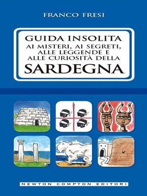 cover image of Guida insolita ai misteri, ai segreti, alle leggende e alle curiosità della Sardegna
